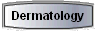 Dermatology